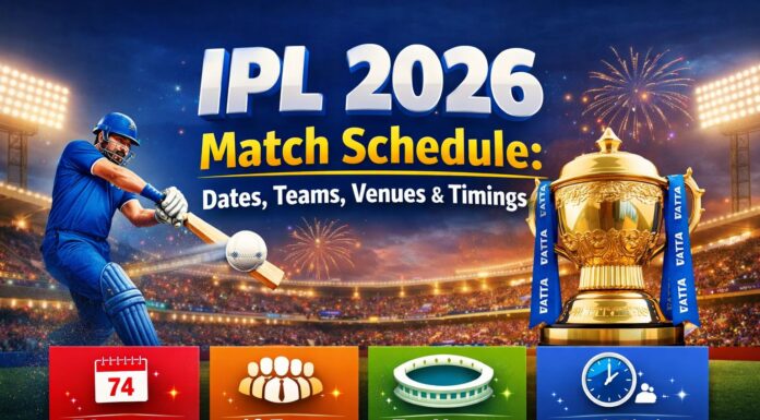 IPL 2026 Match Schedule: Dates, Teams, Venues & Timings IPL 2026 Match Schedule